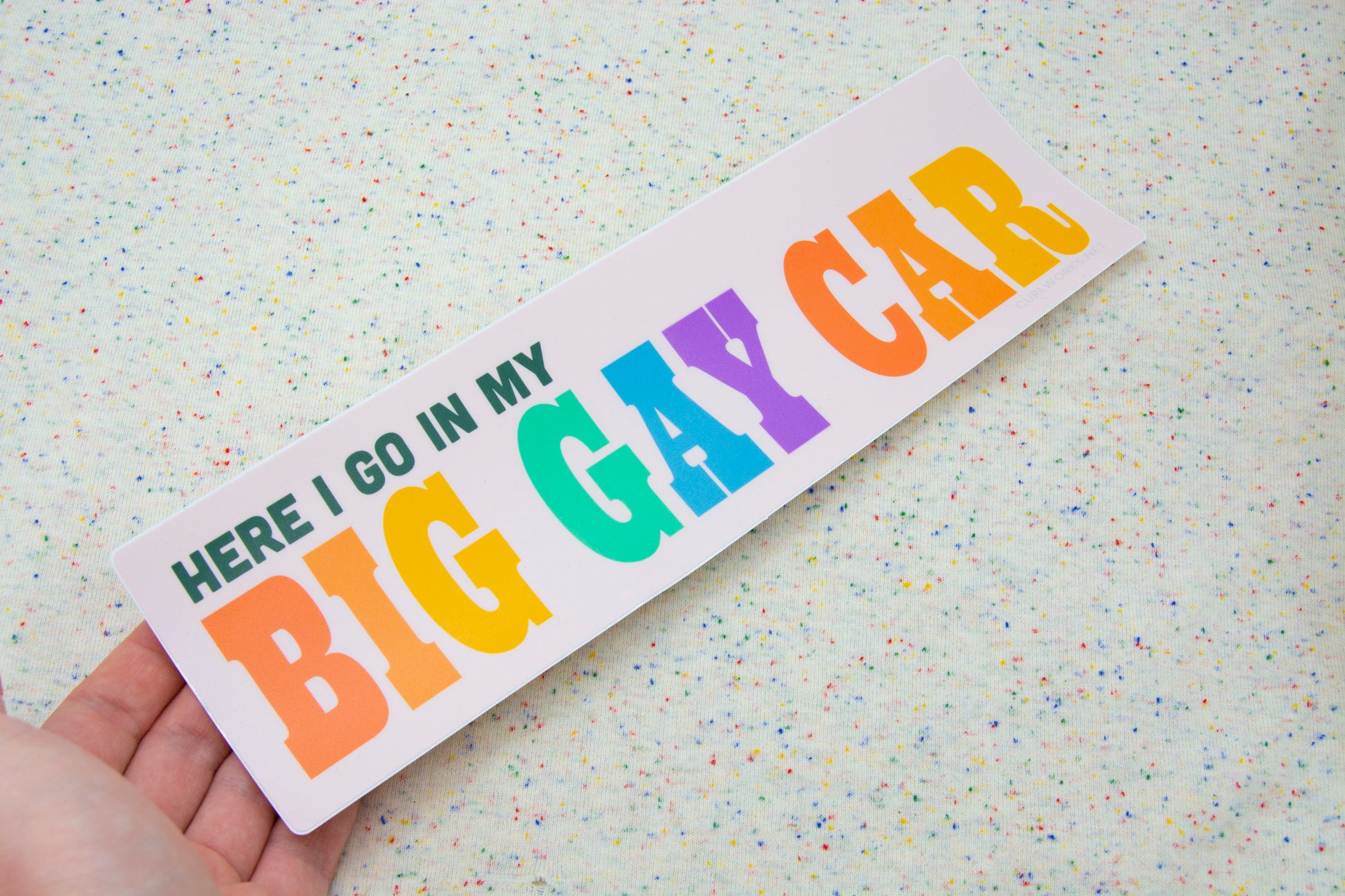 Here I go in my BIG GAY CAR Bumper Sticker