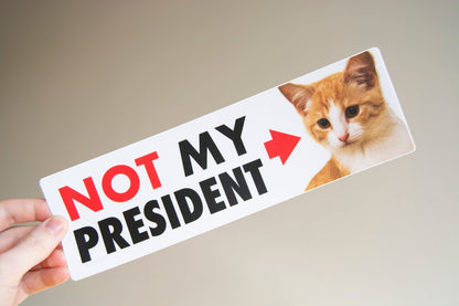 NOT My President Vinyl Bumper Sticker