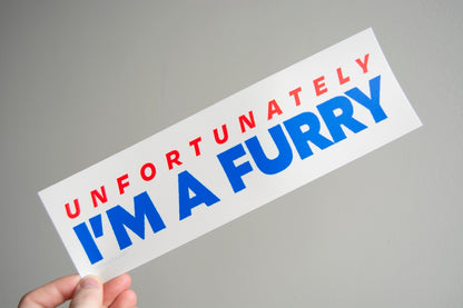 Unfortunately I'm A Furry Bumper Sticker