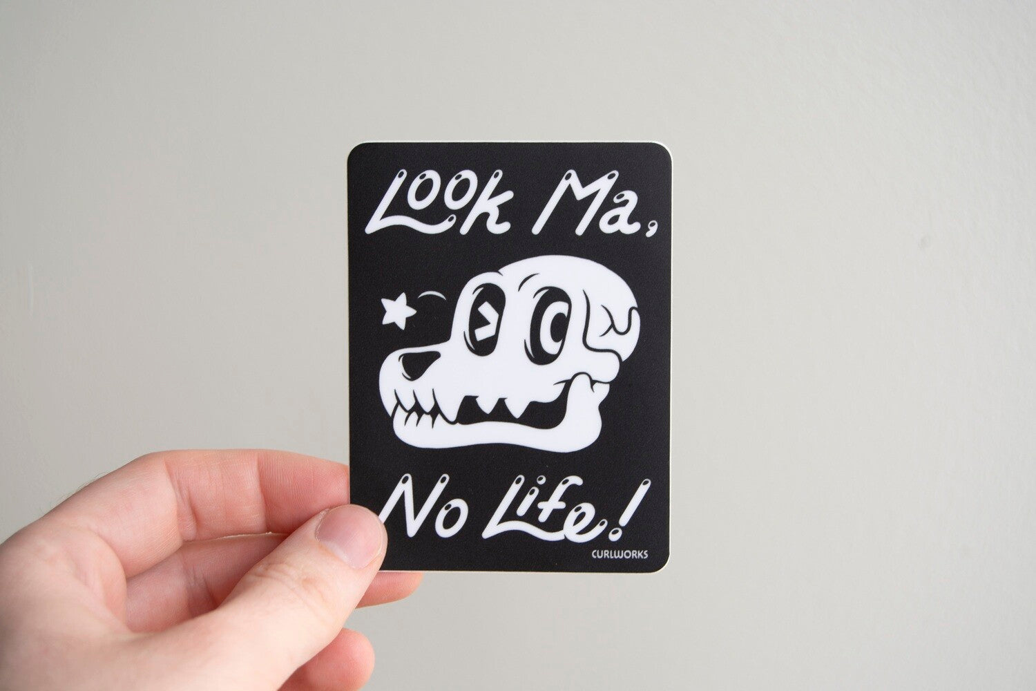 Look Ma, No Life! Vinyl Sticker