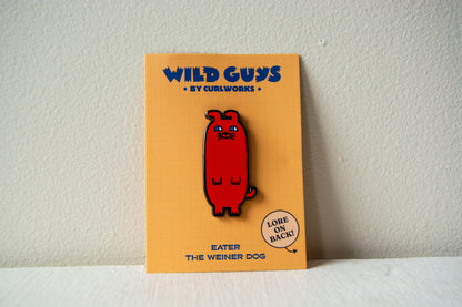 Eater The Weiner Dog - Wild Guys Enamel Pin